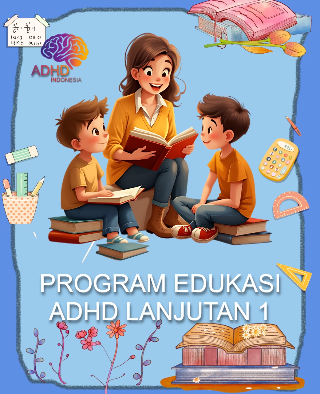 Program ADHD Indonesia Provinsi Bali Edukasi Lanjutan Tahap 1 untuk Orang Tua